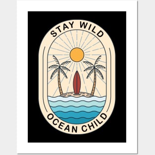 Stay Wild Ocean Child Posters and Art